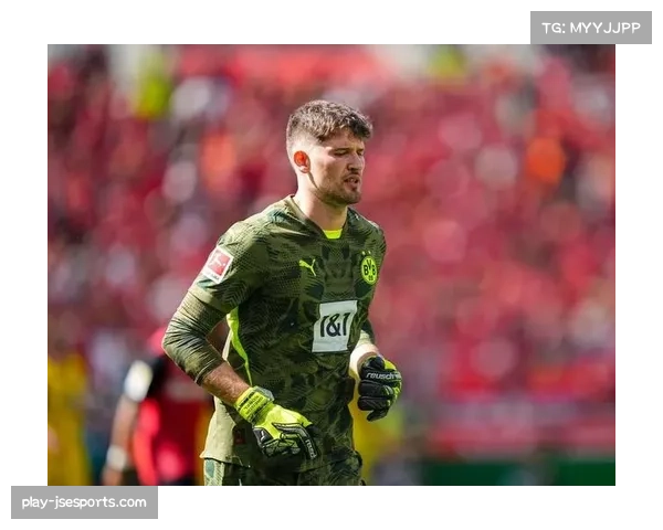 科贝尔13场零封居德甲门将榜首，多特防线稳定性依赖其发挥